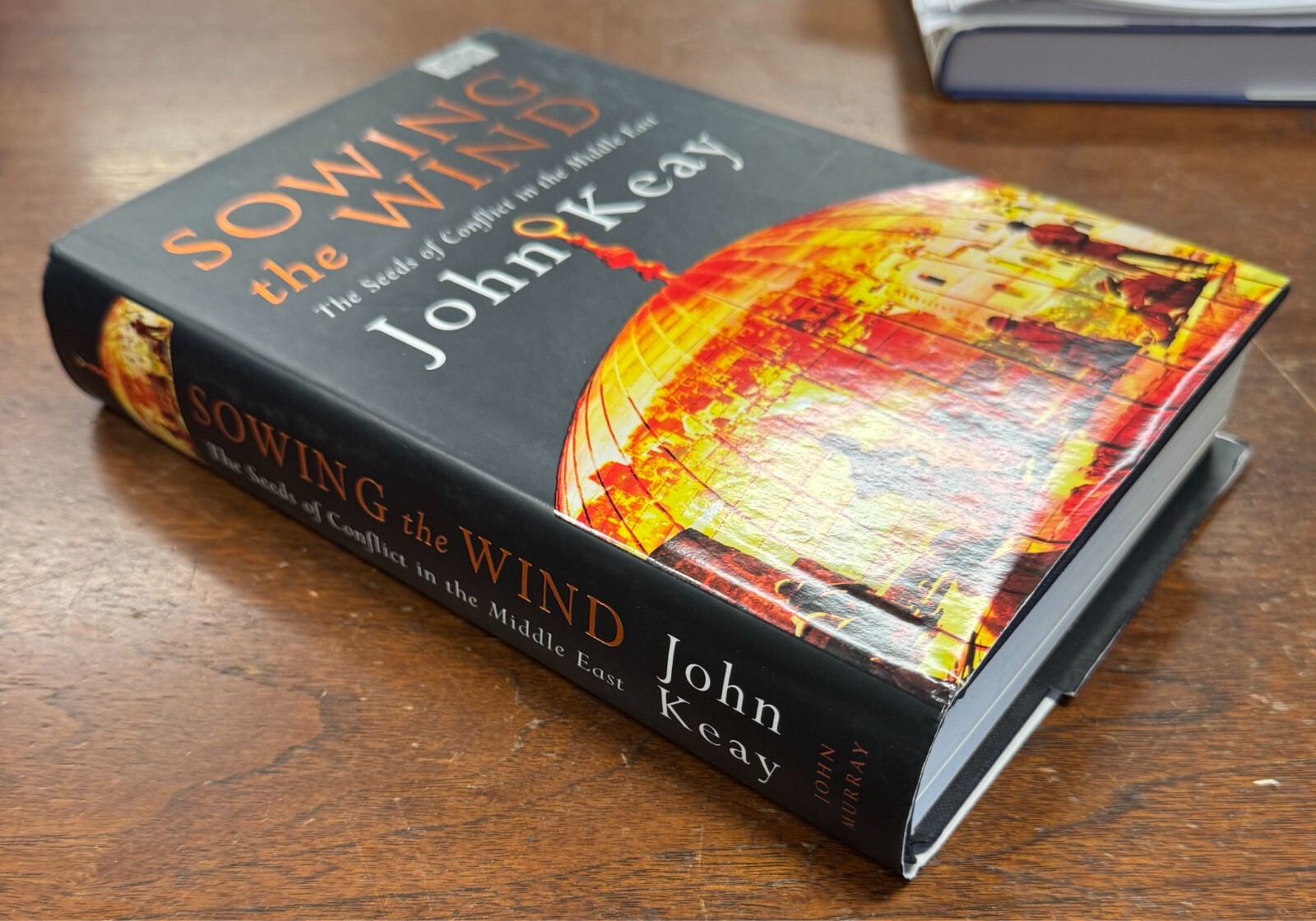 Sowing The Wind The Seeds of Conflict in the Middle East by John Keay 2003