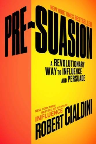 Pre-Suasion: A Revolutionary Way to Influence and Persuade – Hardcover – GOOD