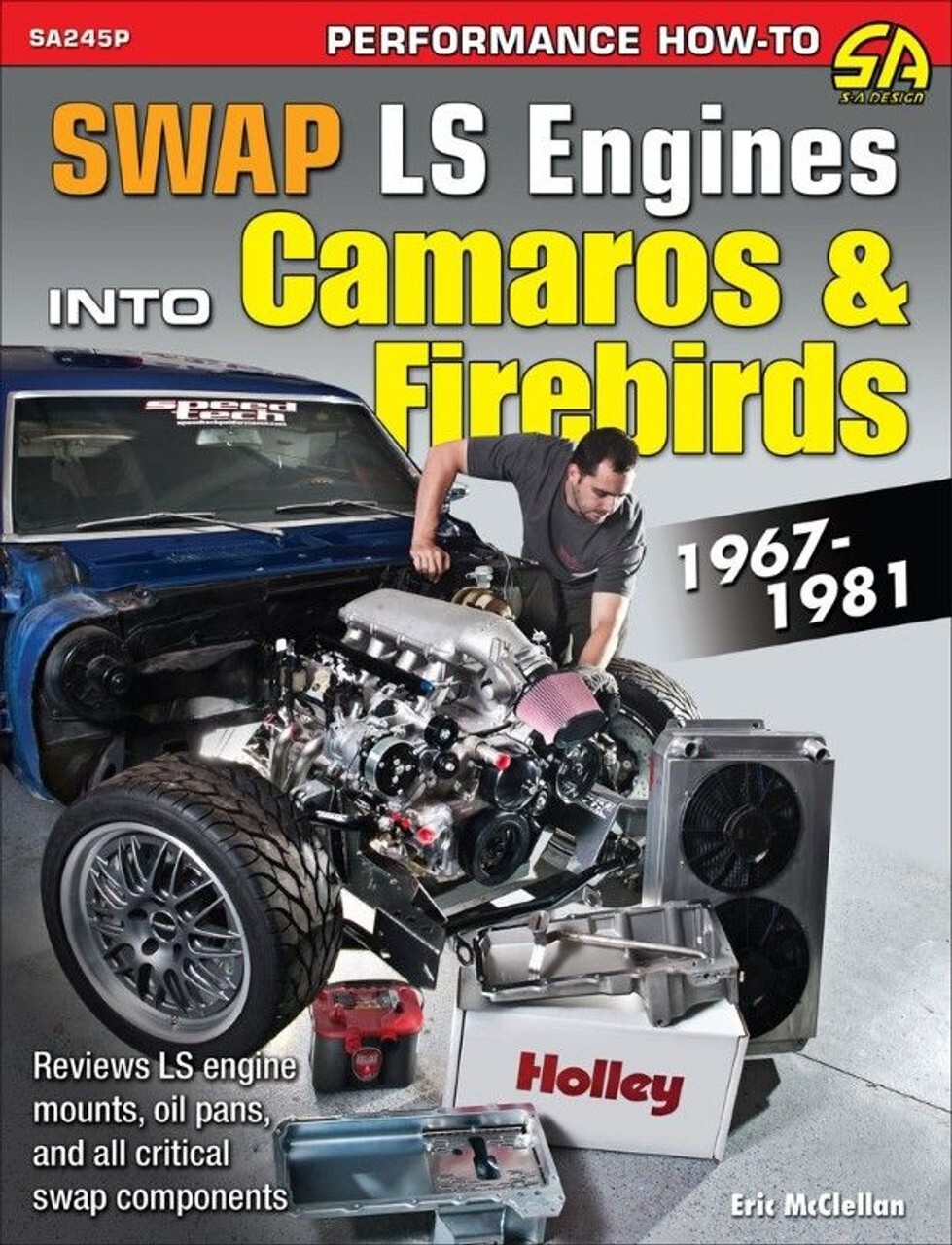 Swap LS Engines into Camaros & Firebirds: 1967-1981 Book 4.8L 5.3L 5.7L 6.0L 6.2