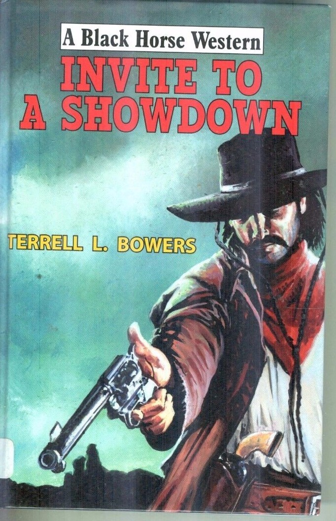 Invite to a Showdown by Terrell L Bowers Black Horse Western Colorado Ranch HB