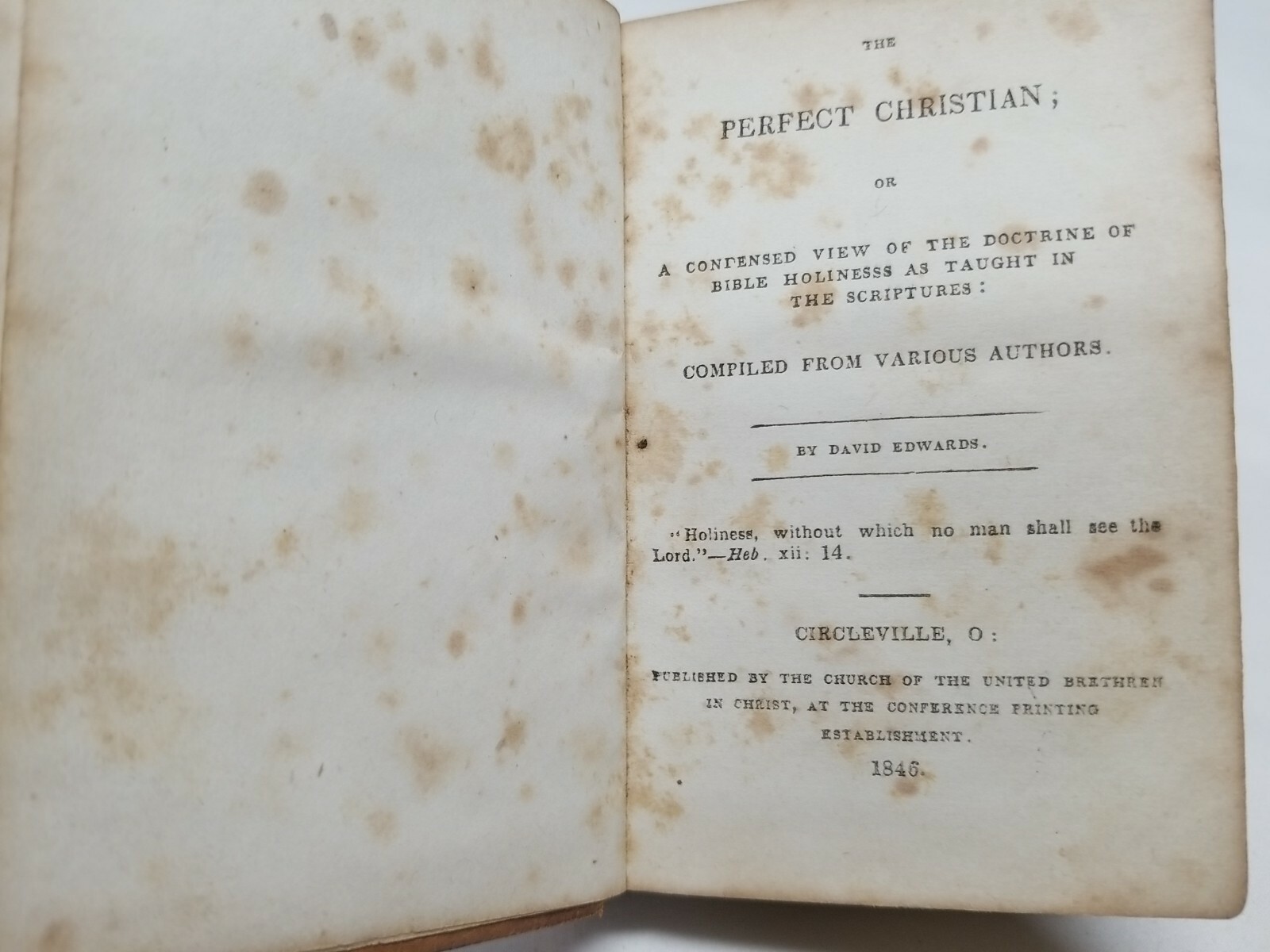 1846 THE PERFECT CHRISTIAN – A Condensed View Of The Doctrine of Bible 174+ yrs