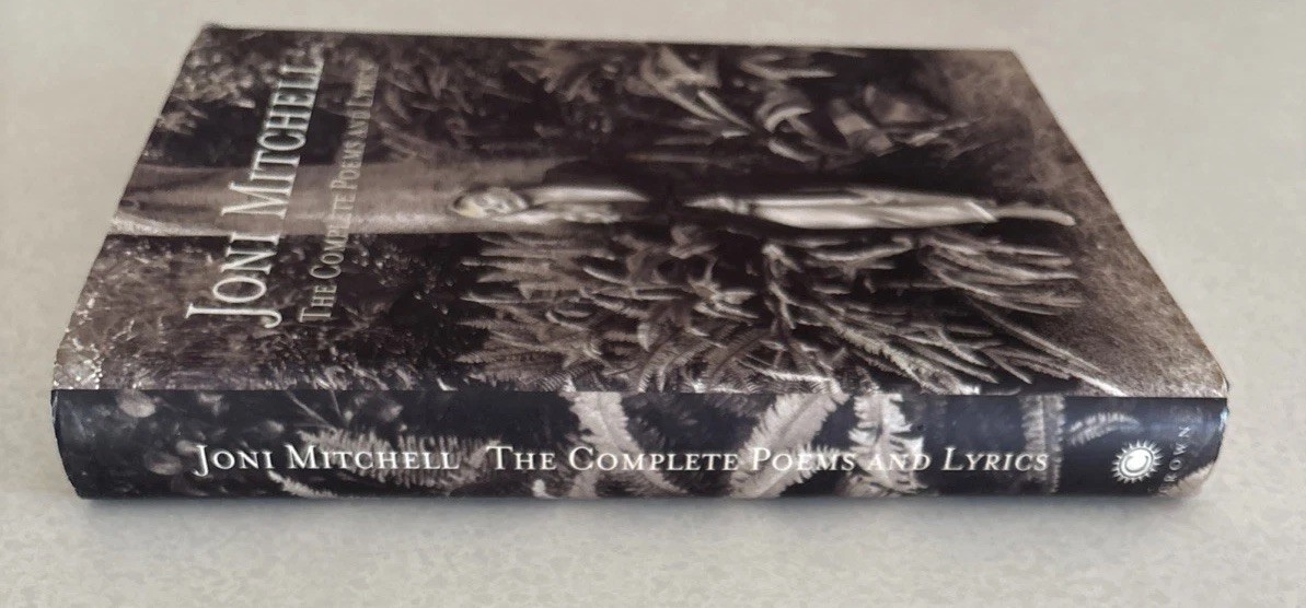 Joni Mitchell: The Complete Poems and Lyrics, 1st Edition, 1st Print 1997 HC-DJ