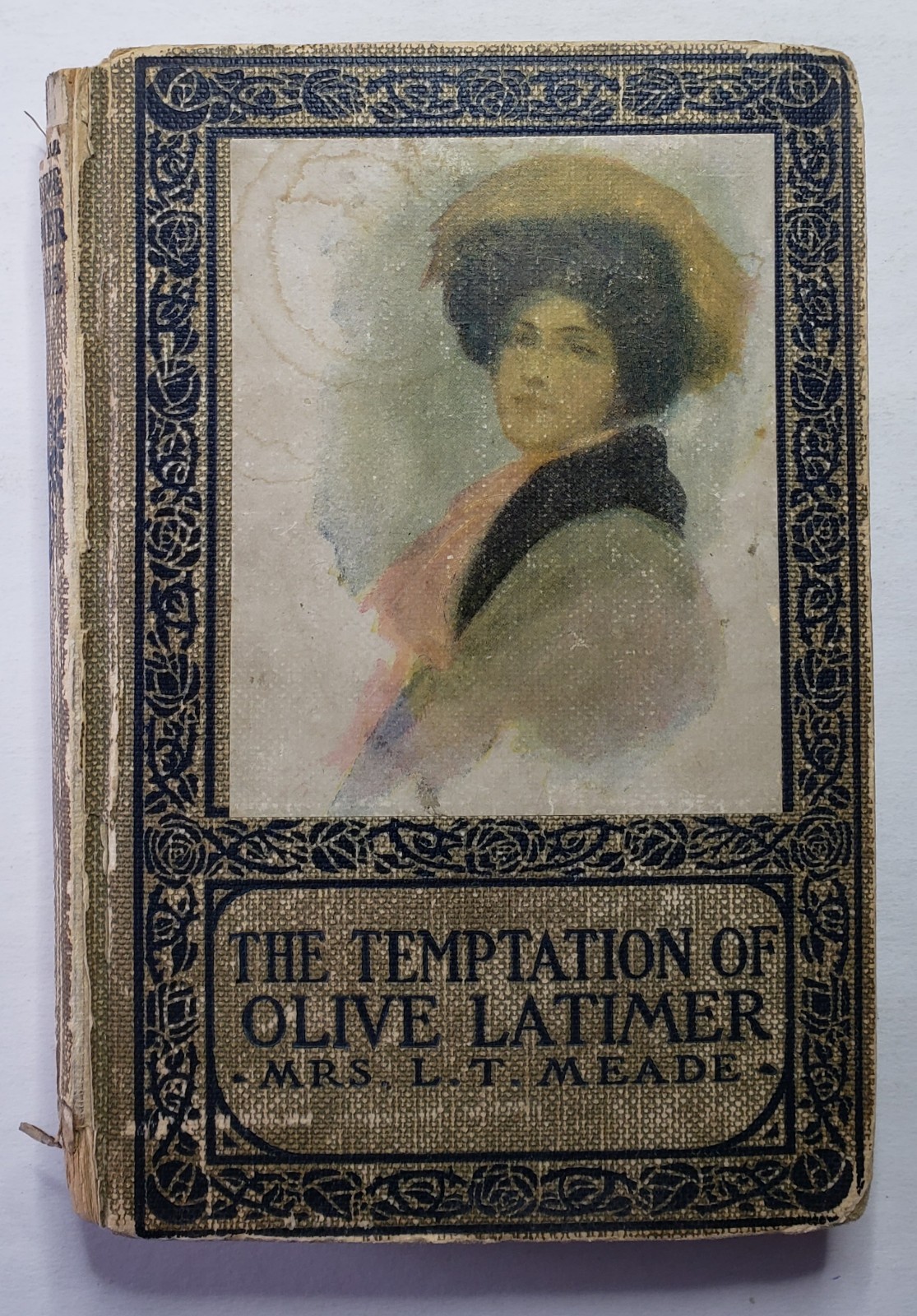 The Temptation of Olive Latimer by Mrs. L. T. Meade 1899 306 pages Hardcover