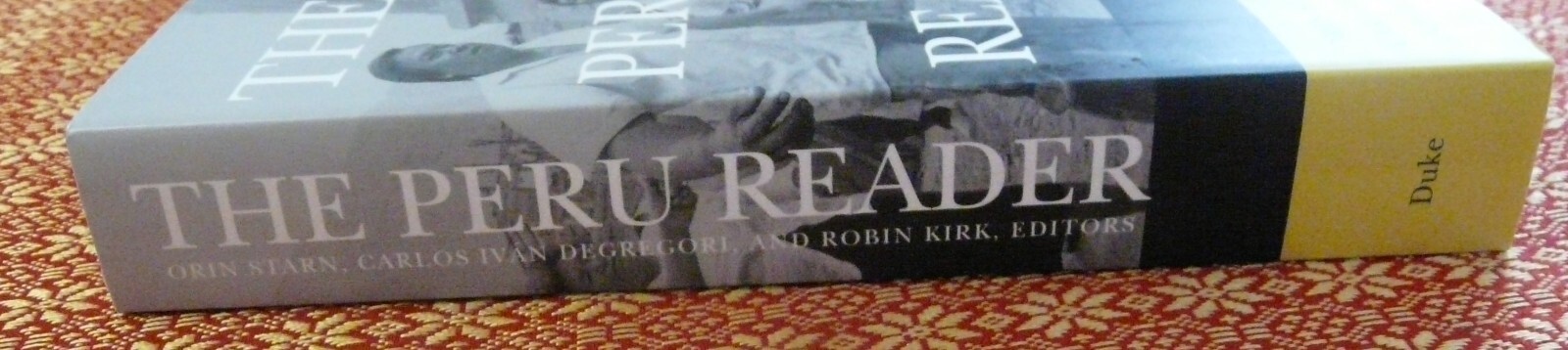 The Peru Reader History Culture Politics Duke University Press PB 2003