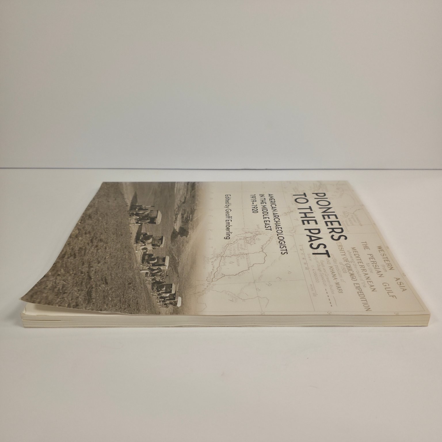 Pioneers to the Past Emberling 2010 Illustrated Archaeology Middle East