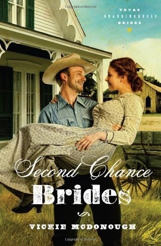 Second Chance Brides (Texas Boardinghouse Brides, Book 2), McDonough, Vickie, Ve