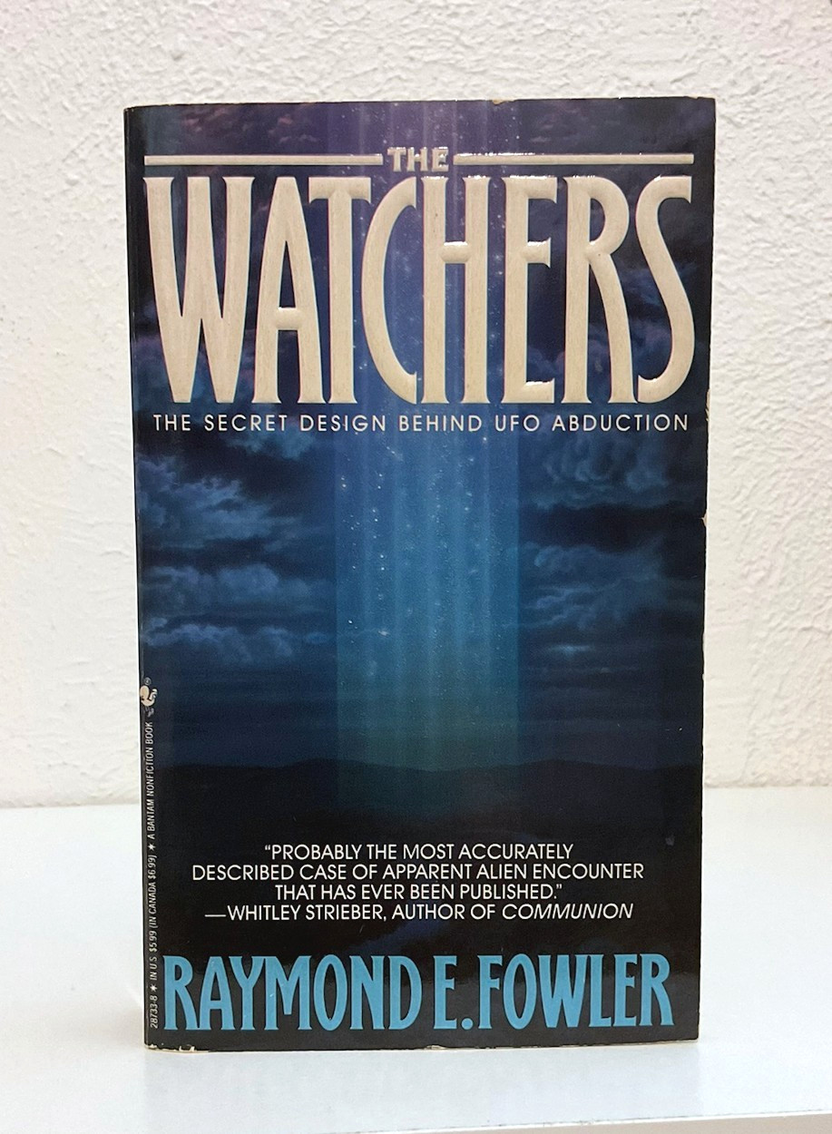 The Watchers by Raymond E. Fowler (1991, MM Paperback, Bantam) UFO Abduction