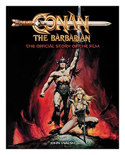 Conan the Barbarian: The Official Story of the Film, Walsh, John, Good Book