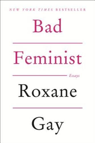 Bad Feminist: Essays – Paperback By Gay, Roxane – GOOD