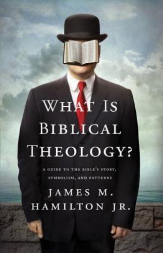 What Is Biblical Theology?: A Guide to the Bible’s Story, Symbolism, and – GOOD