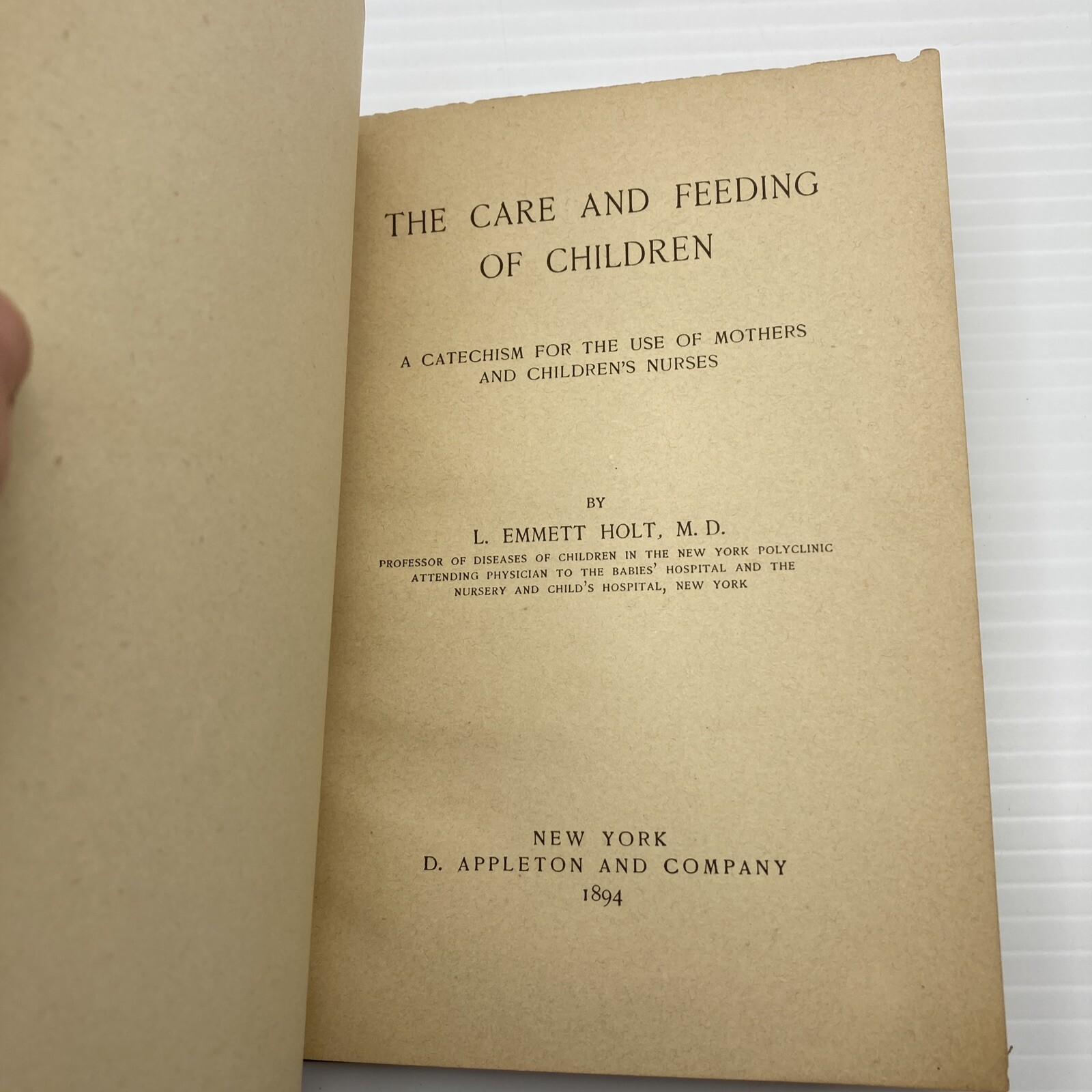 The Care and Feeding of Children L. Emmett Holt 1894 First Edition D. Appleton