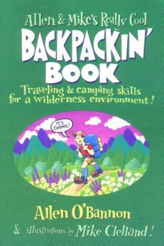 Allen & Mike’s Really Cool Backpackin‘ Book: Traveling & camping skills f – GOOD