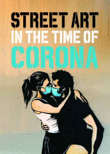 Street Art in the Time of Corona – Hardcover By Tapies, Xavier – VERY GOOD