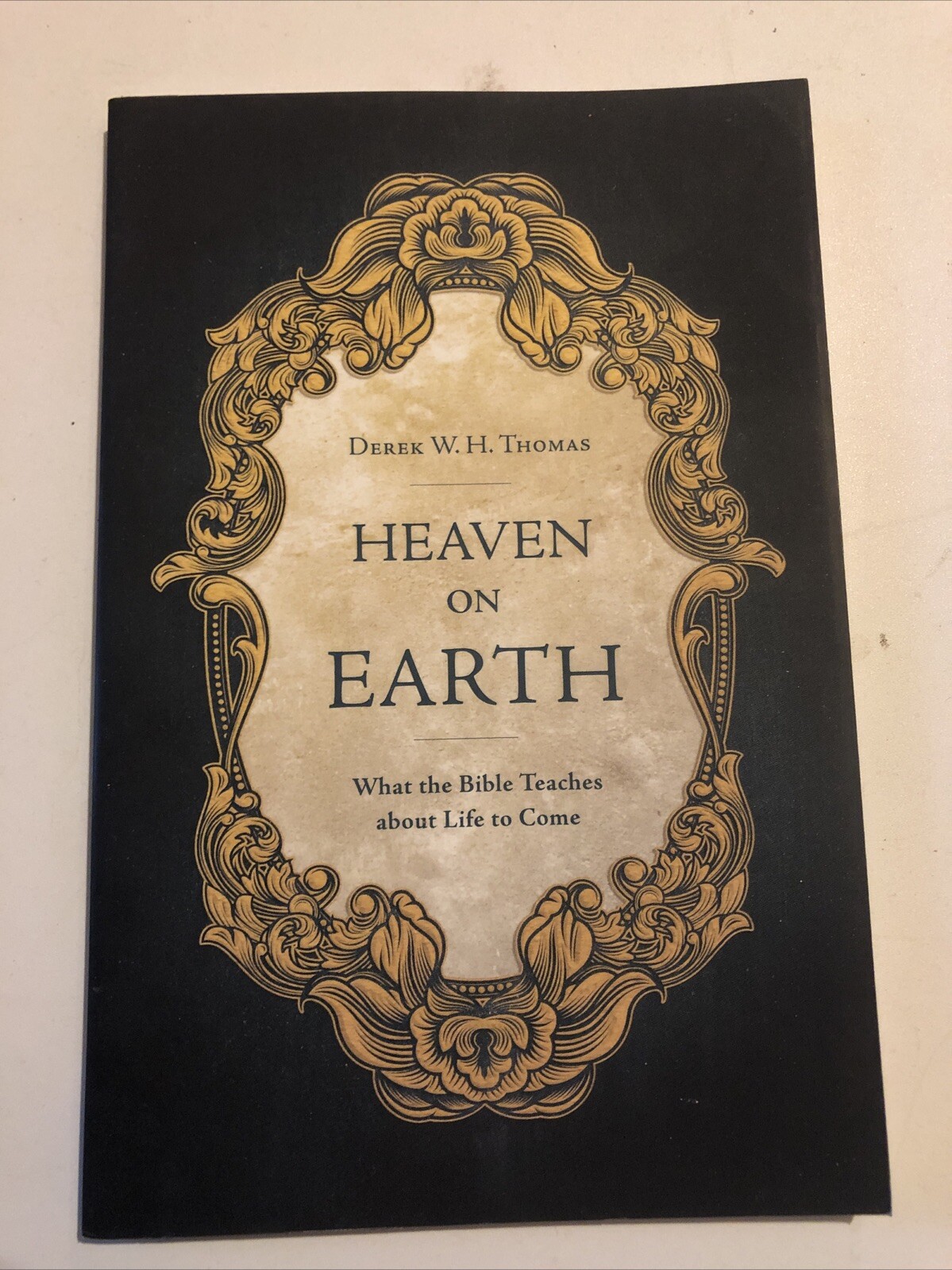 Heaven on Earth: What the Bible Teaches about Life to Come Ligonier Ministries
