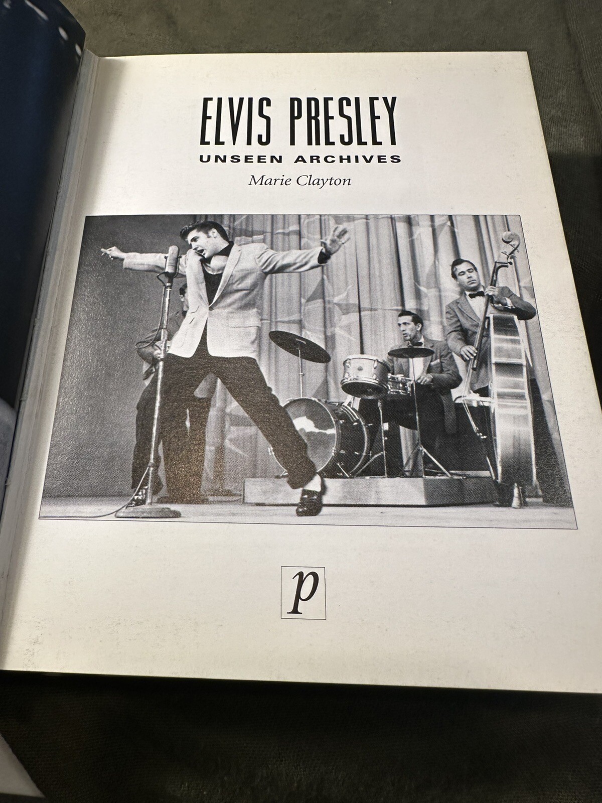 Elvis Presley Unseen Archives Hardcover by Marie Clayton 383 pages 2003 Jacket