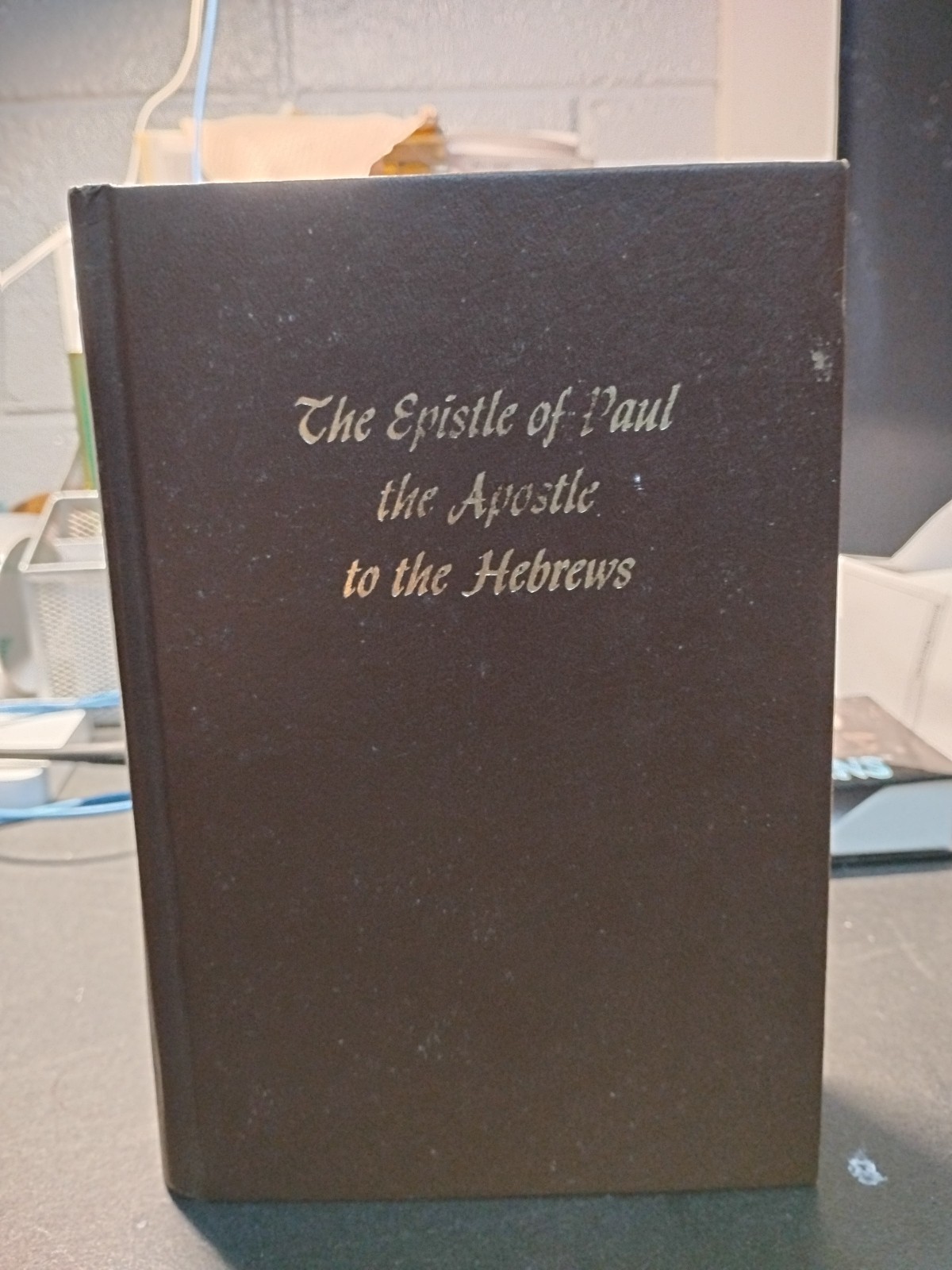 The Epistle of Paul the Apostle to the Hebrews by Oliver B. Greene 1965 HC