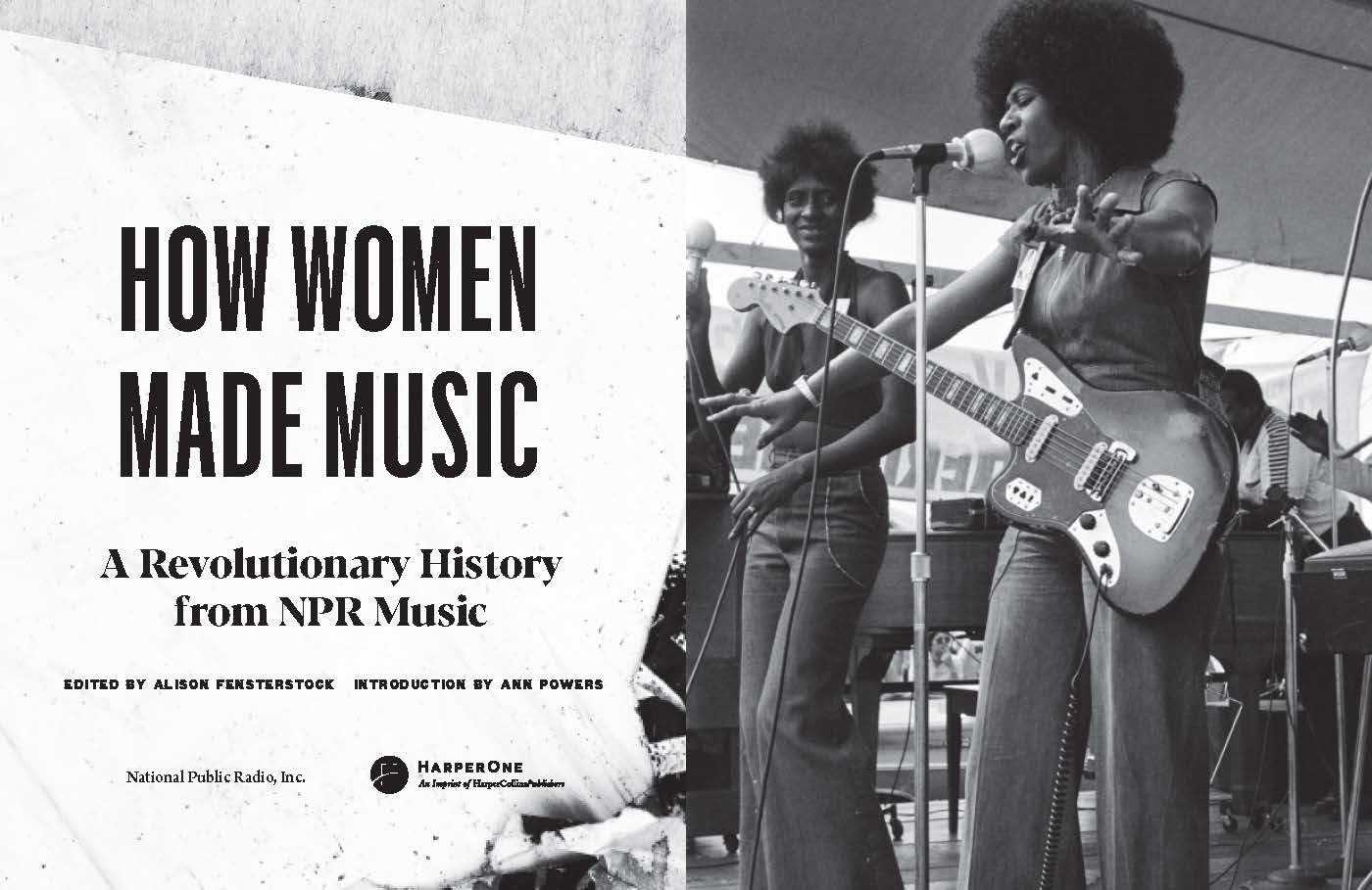 How Women Made Music: a Revolutionary History from NPR Music―Archival Interviews