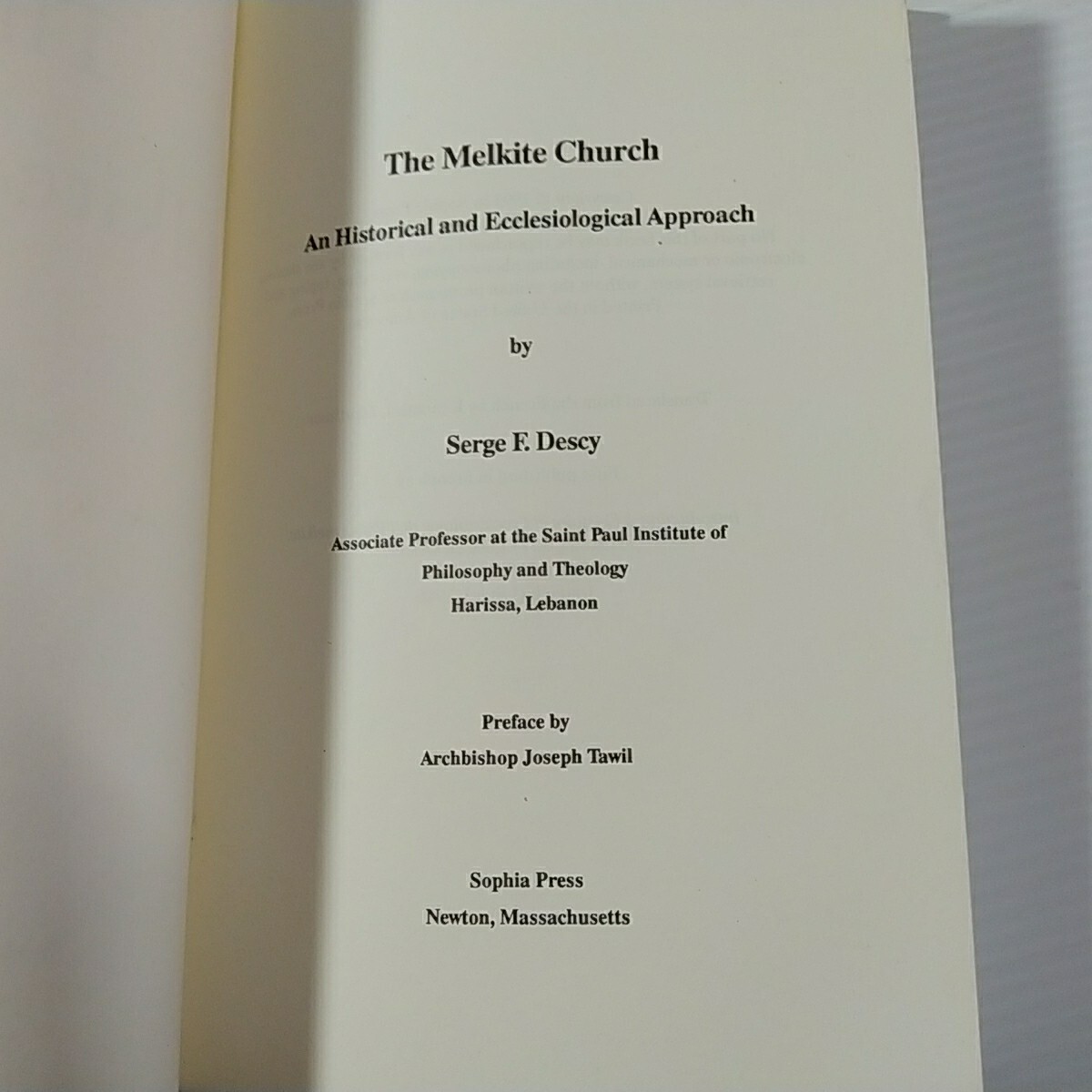 The Melkite Church: An Historical & Ecclesiological Approach Serge Descy