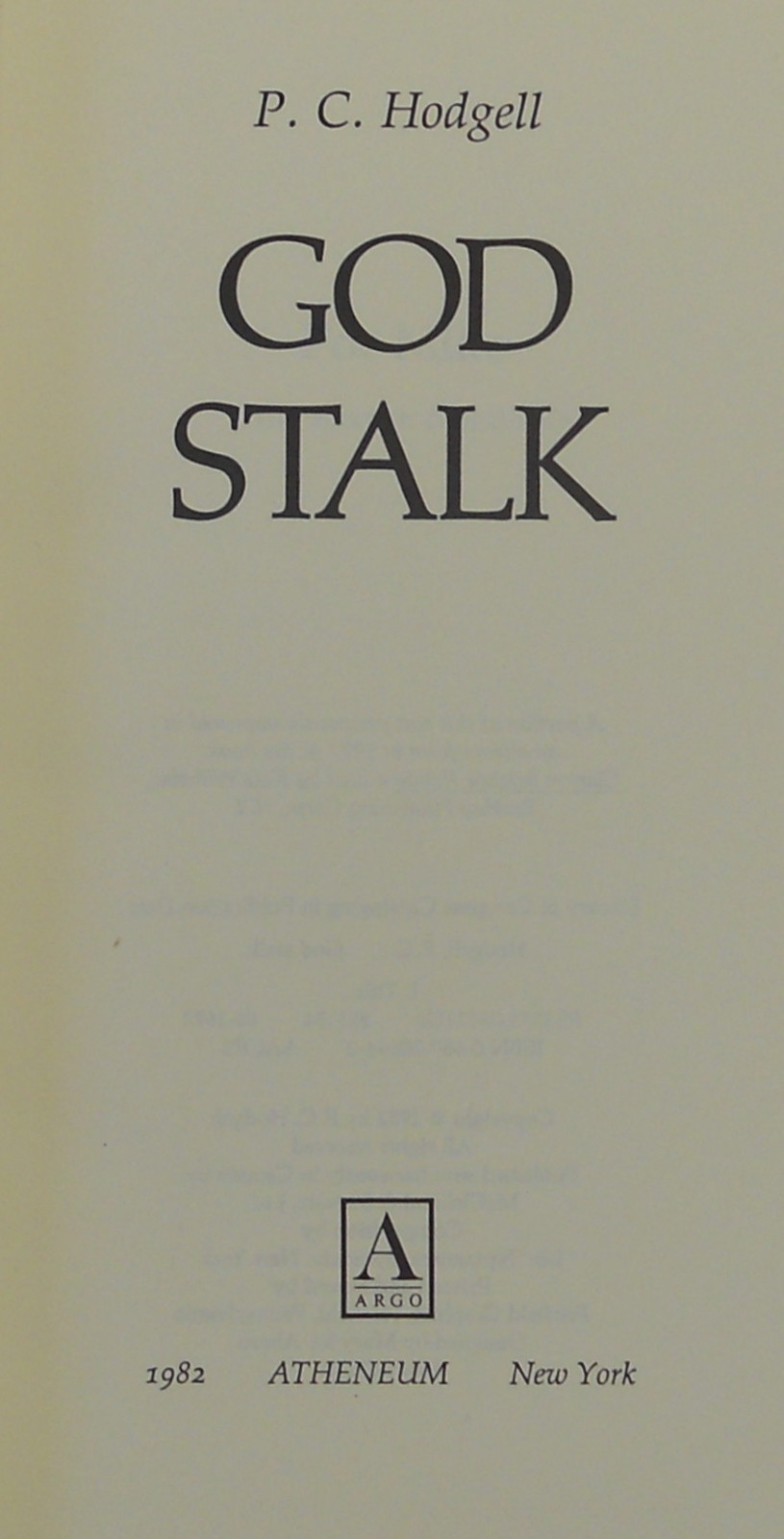 P.C. Hodgell. GOD STALK. Atheneum, 1982. 1st HC/DJ. Author’s 1st Book. Scarce!