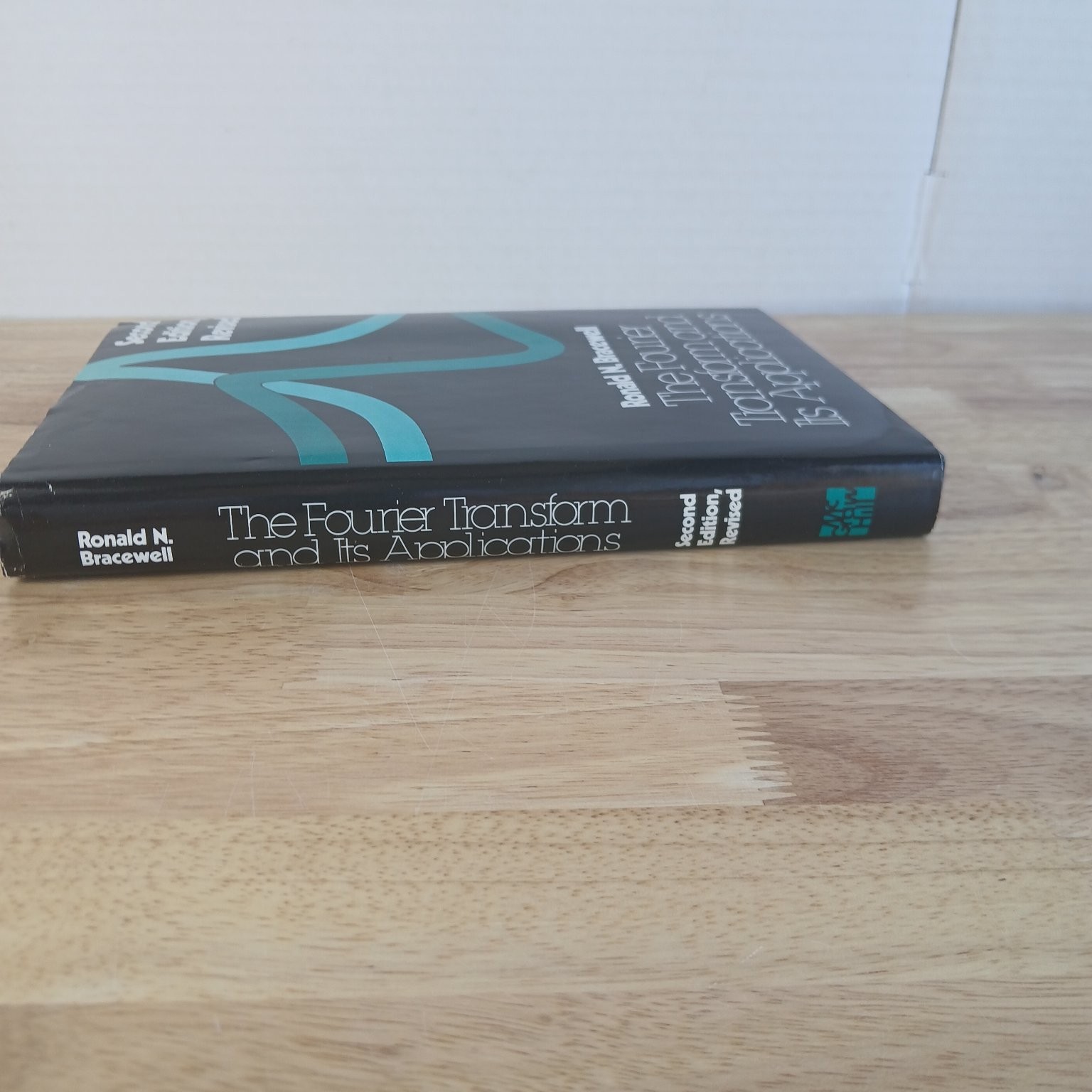 The Fourier Transform & Its Applications Ronald Bracewell 1986 Second Edition