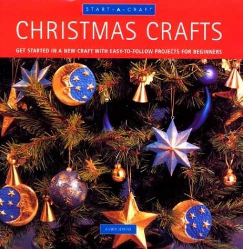 Christmas Crafts: Get Started in a – Hardcover, by Jenkins Alison – Acceptable n