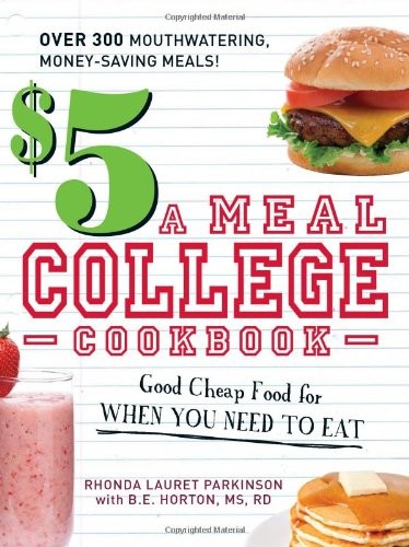 THE $5 A MEAL COLLEGE COOKBOOK: GOOD CHEAP FOOD FOR WHEN By Rhonda Lauret VG