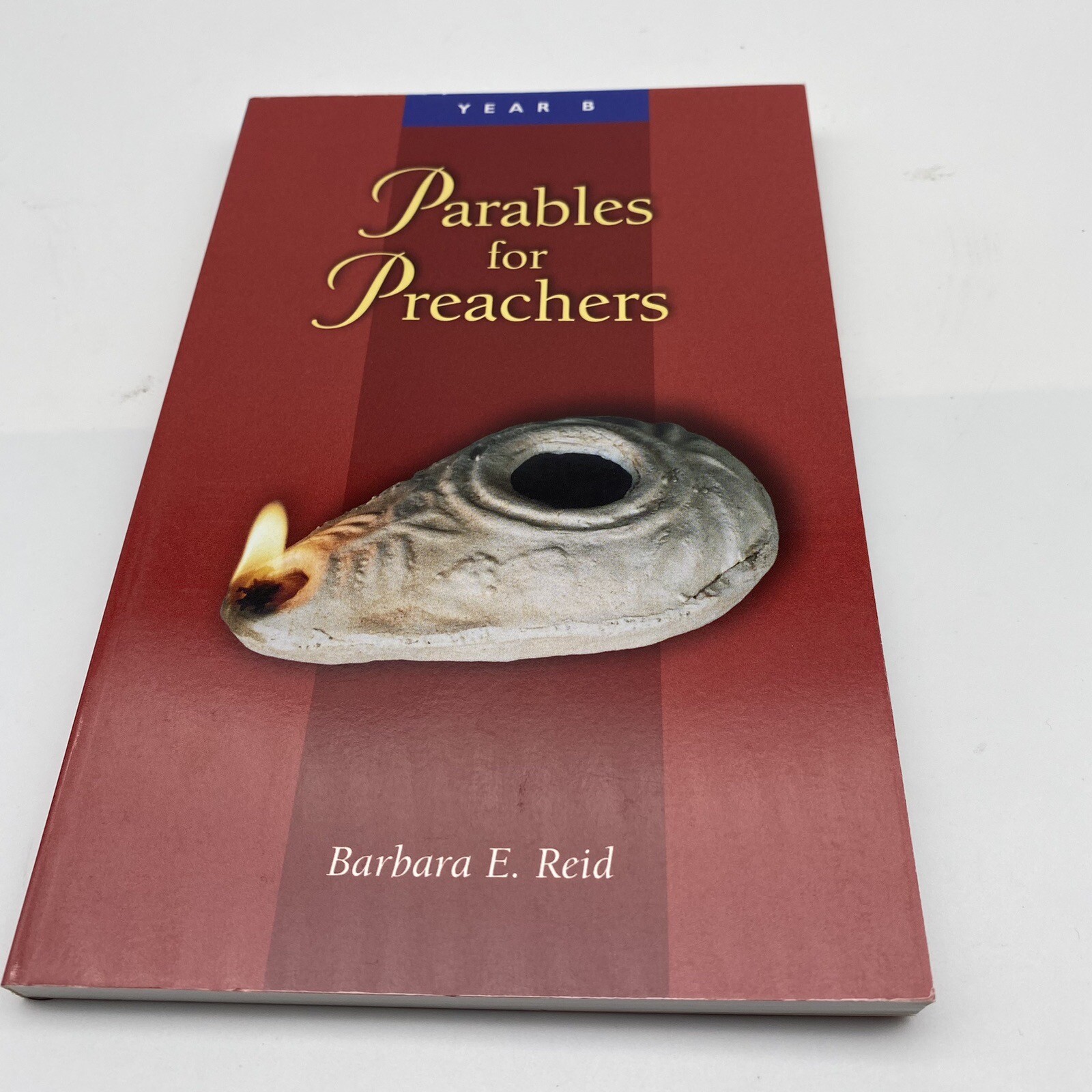 Parables for Preachers Year B Barbara E. Reid Homily Preaching Liturgy Mass