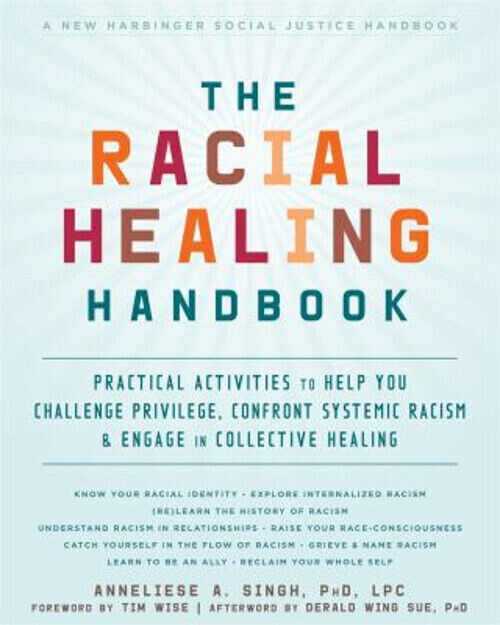 The Racial Healing Handbook by Singh PhD, Paperback Very Good