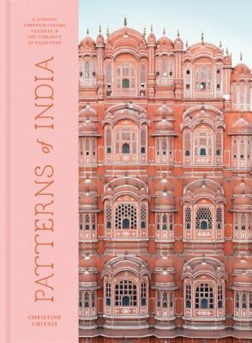 Patterns of India: A Journey Through Colors, Textiles, and the Vibrancy of: New