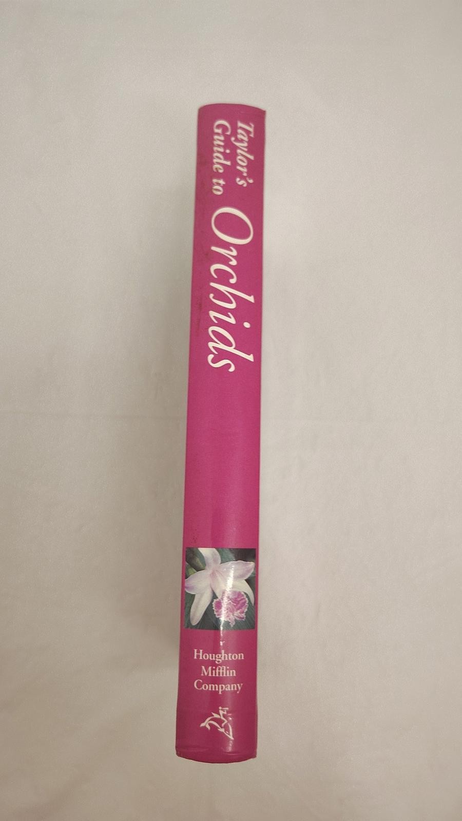 Taylor’s Guide to Orchids Judy White Illustrated Gardening Reference Flower Care