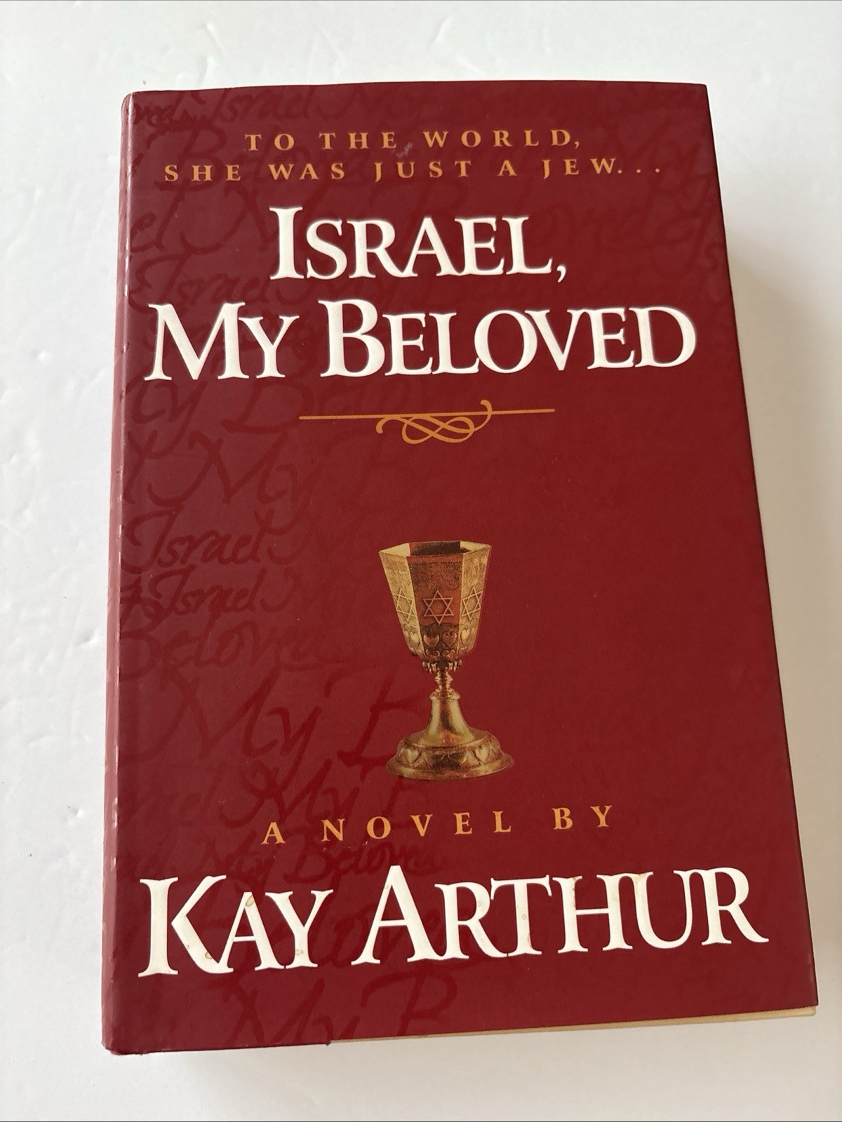 Israel, My Beloved by Kay Arthur 1996, Hardcover with Dust Jacket