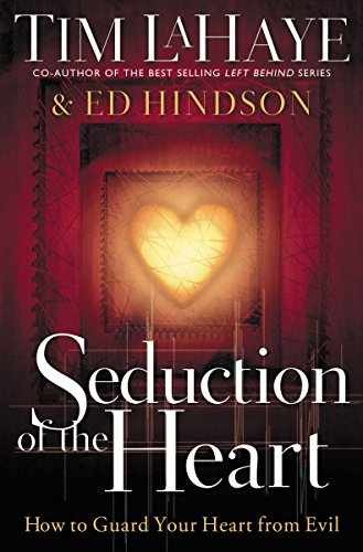 Seduction of the Heart – Hardcover, by LaHaye Tim F.; Hindson – Acceptable