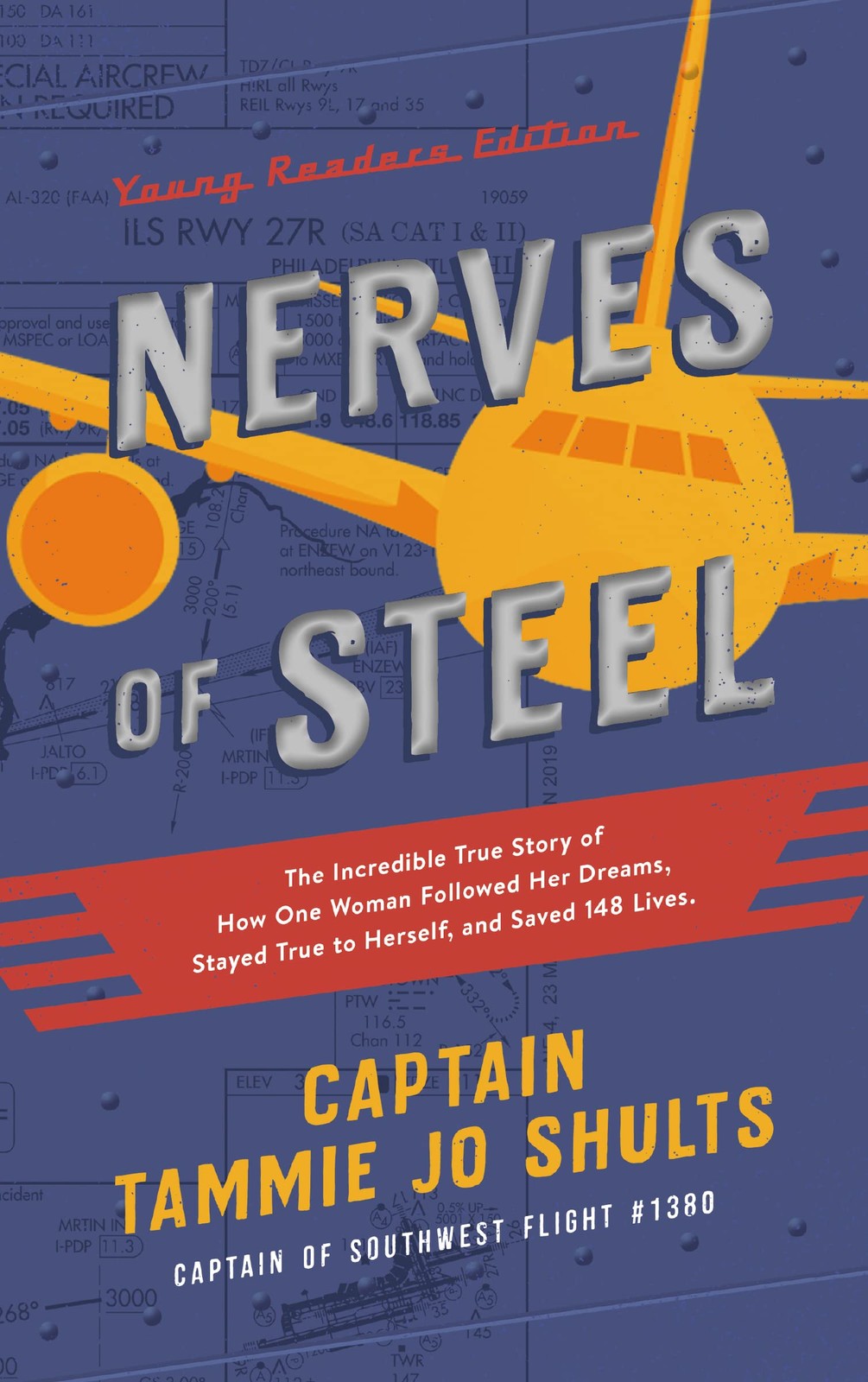 Nerves of Steel (Young Readers Edition): The Incredible True Story of How On…