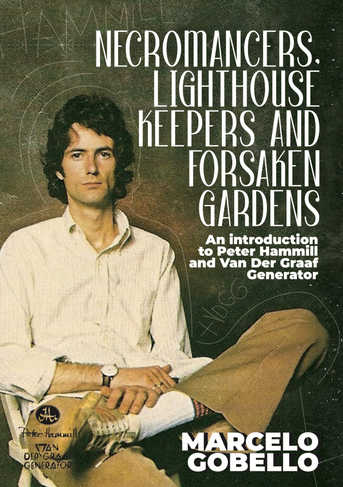 Necromancers, Lighthouse Keepers And Forsaken Gardens-Marcelo Gobello-Paperback