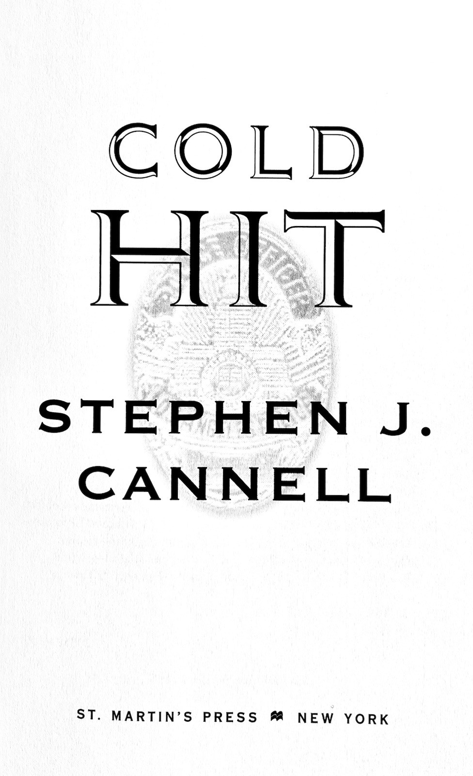 Cold Hit – Stephen J. Cannell – FINE Hardcover First Edition First Printing 2005