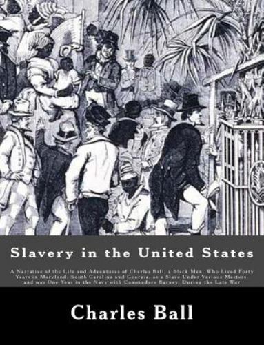 Slavery in the United States : A Narrative of the Life and Adventures of Char…