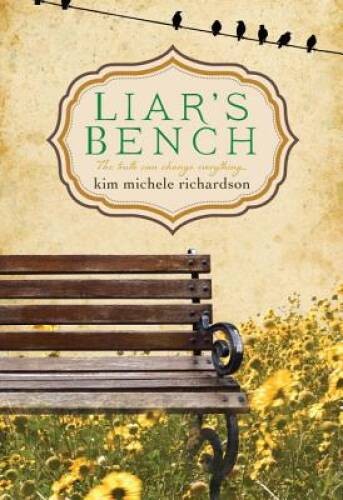 Liar’s Bench – Paperback By Richardson, Kim Michele – GOOD