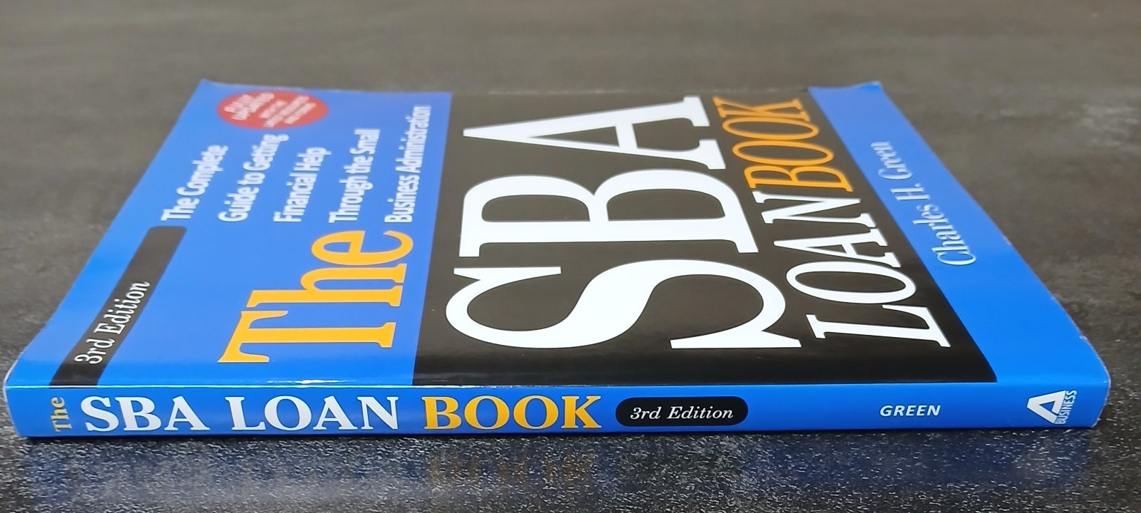 SBA Loan Book : The Complete Guide to Getting Financial Help Through the…