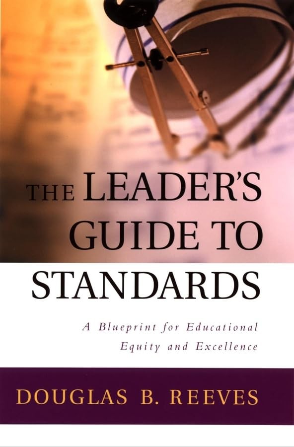 The Leader’s Guide to Standards: A Blueprint for Educational Equity and Exce…