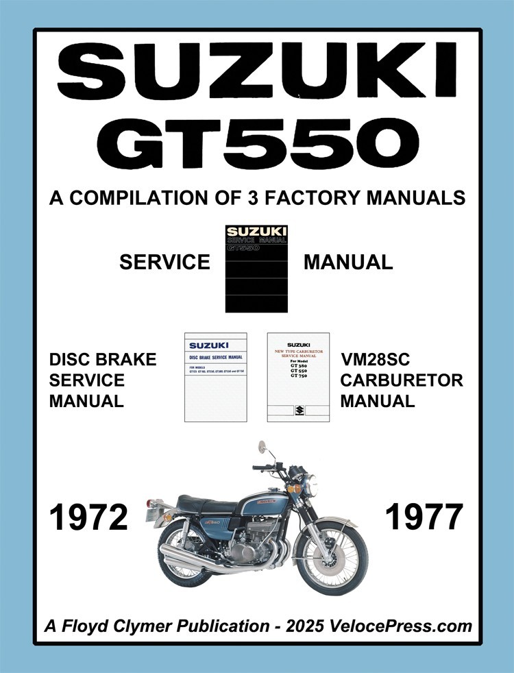 SUZUKI GT550 WORKSHOP MANUAL 1972-77 – A COMPILATION OF 3 FACTORY WSM F. CLYMER