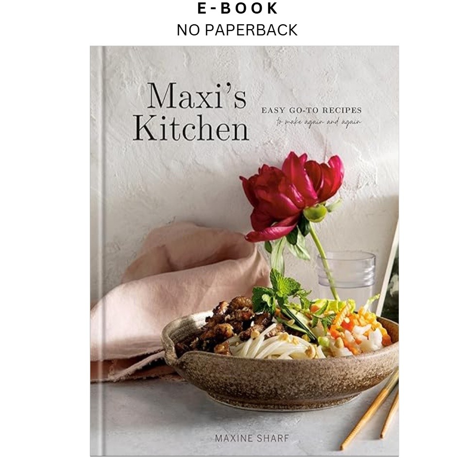 Maxi’s Kitchen: Easy Go-To Recipes to Make Again and Again:, Maxine Sharf 2026