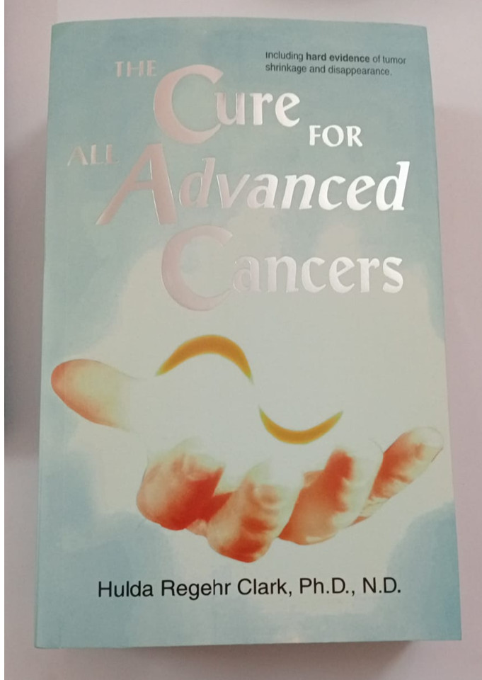 The Cure for All Advanced Cancers BY Hulda Regehr Clark Free Shipping