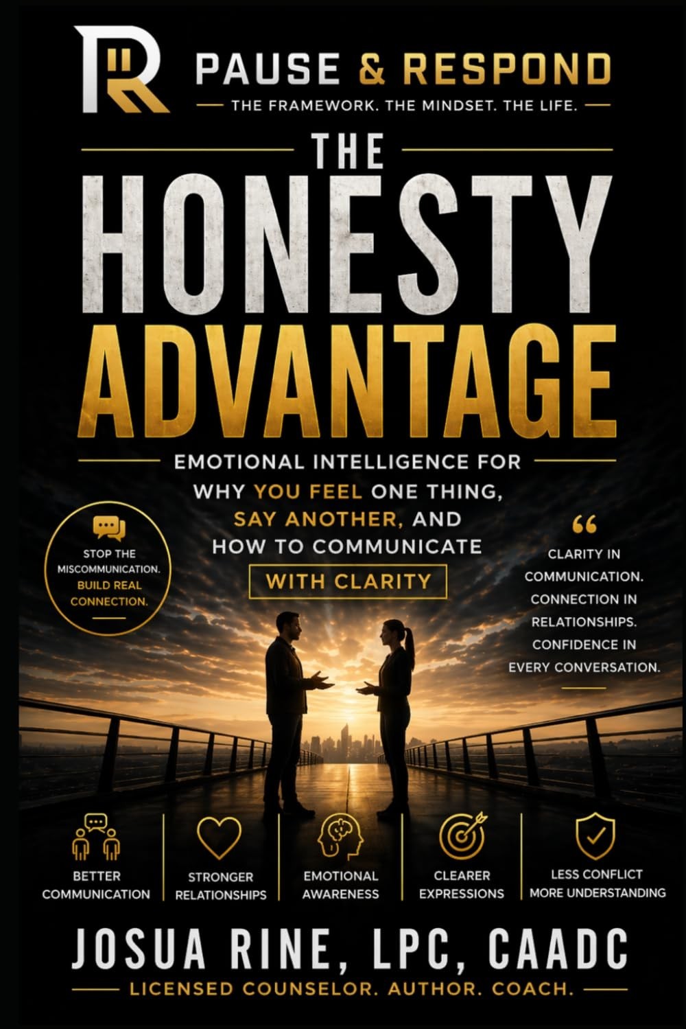 Pause & Respond: The Honesty Advantage: Emotional Intelligence for Why You Feel