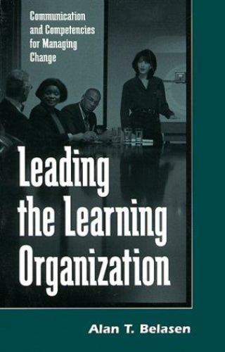 Leading the Learning Organization: Communication and Competencies NEW Book