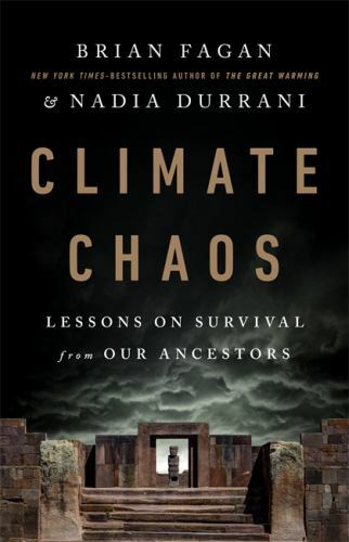 Climate Chaos: Lessons on Survival from Our Ancestors by