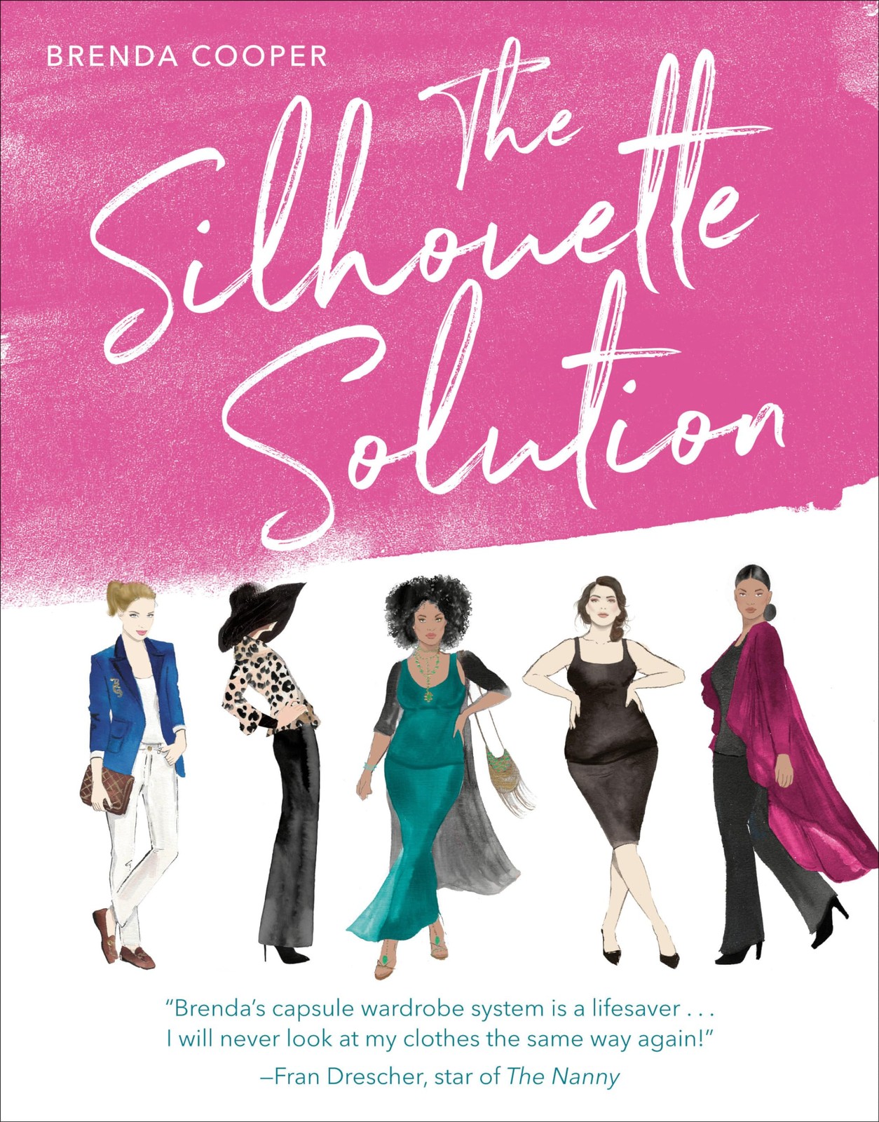The Silhouette Solution: Using What You Have to Get the Look You Want, Cooper, B