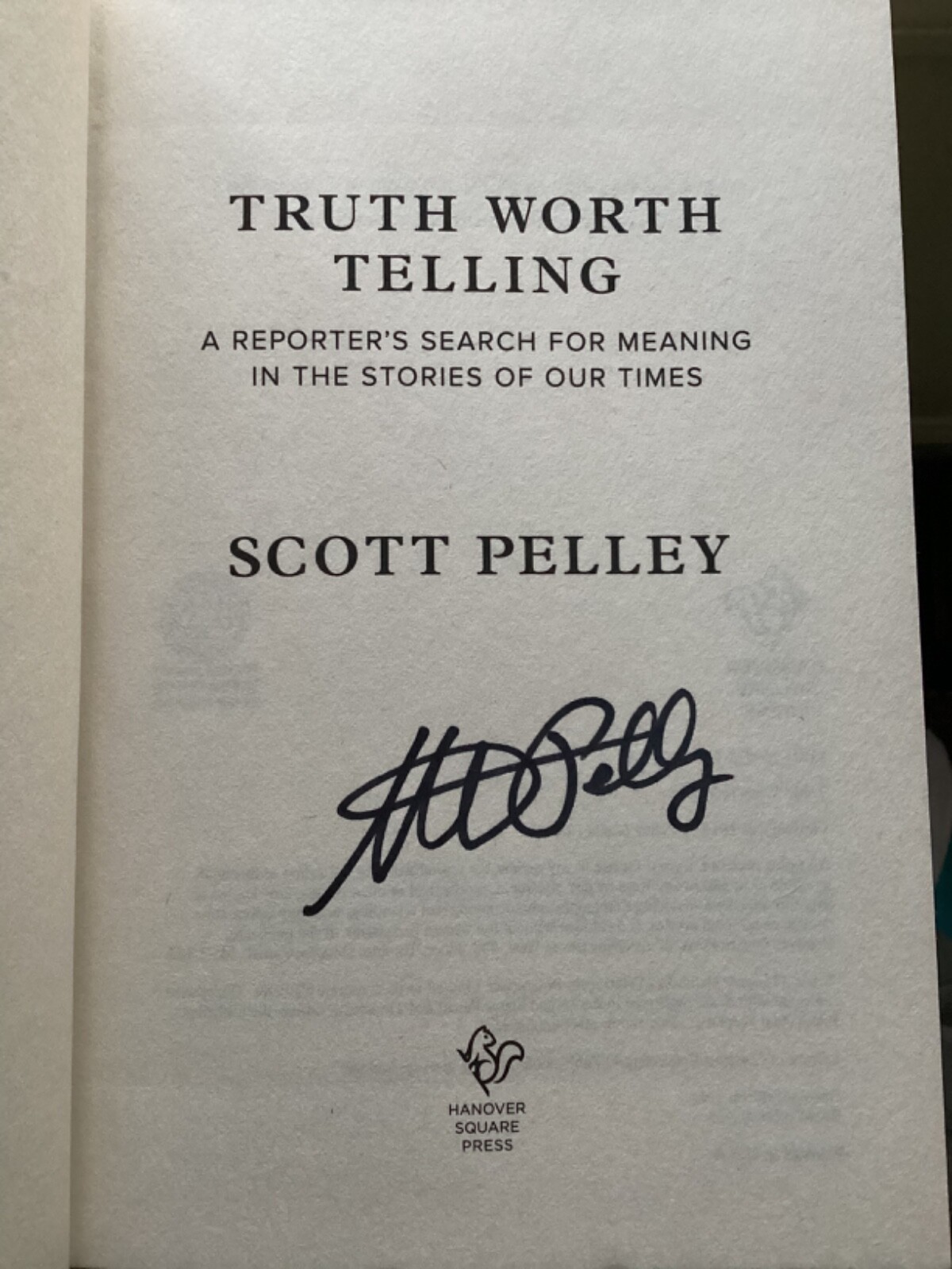 *Signed* Truth Worth Telling by Scott Pelley (2019, Hardcover)
