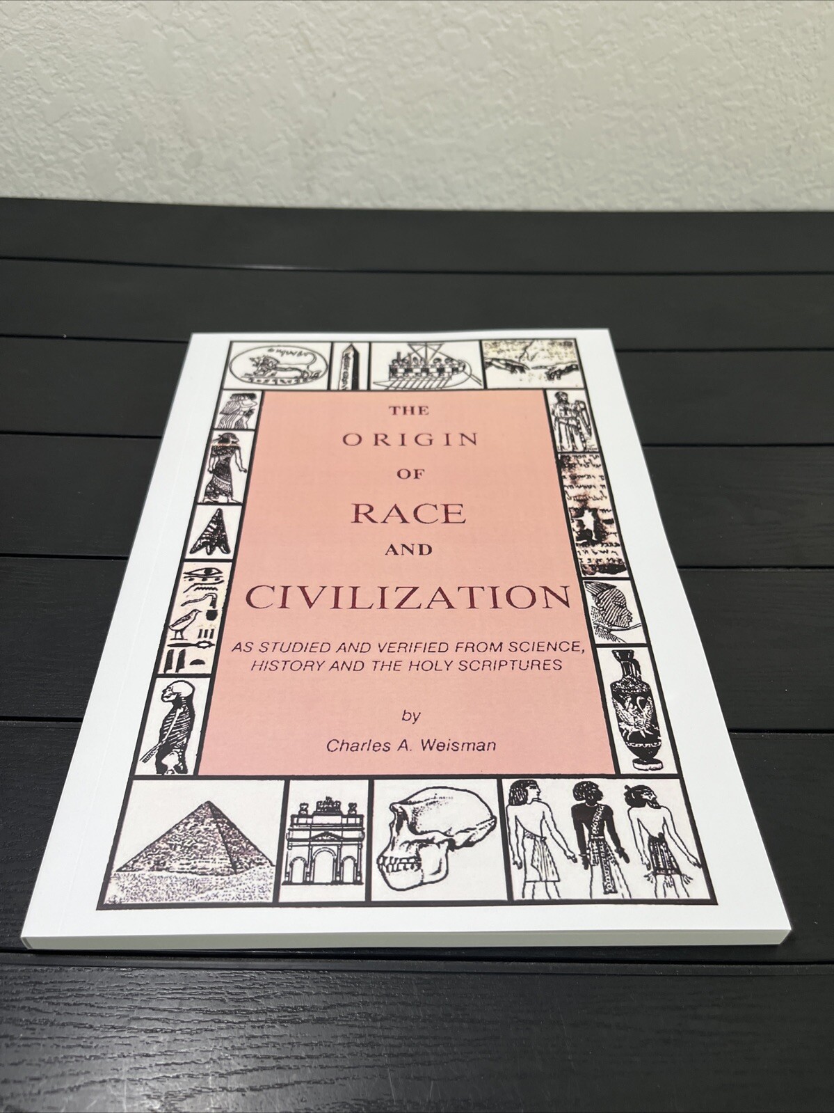 The Origin of Race and Civilization by Charles A. Weisman,Large Print 8.5*11.5”