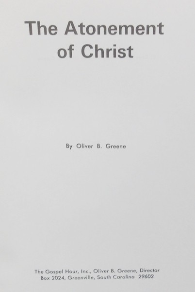 THE ATONEMENT OF CHRIST – OLIVER B. GREENE – 1968