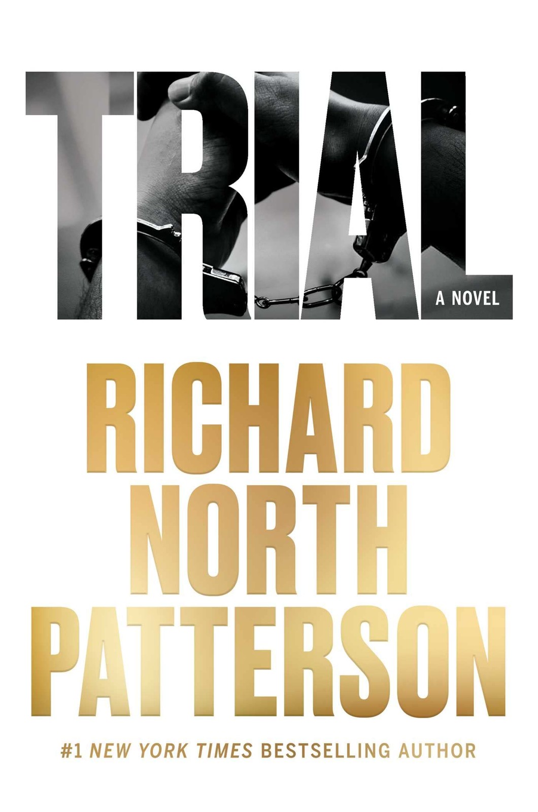 Trial – Richard North Patterson, Post Hill Press, Hardcover